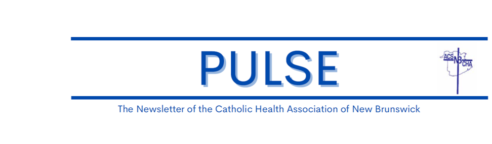 Pulse is a regular publication of the Catholic Health Associaton of New Brunswick